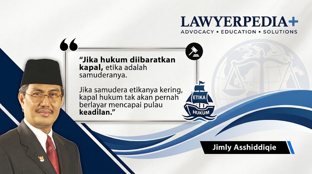 Hukum Berdiri karena Aturan, Tapi Hanya Etika yang Bisa Sampai pada Keadilan
